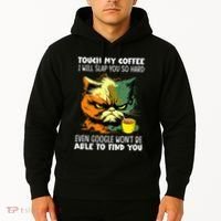 Touch My Coffee ILl Slap You So Hard Cat Face Feeling Hoodie thumb 2