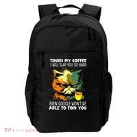 Touch My Coffee ILl Slap You So Hard Cat Face Feeling Backpack thumb 0