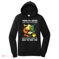 Touch My Coffee ILl Slap You So Hard Cat Face Feeling Women's Hoodie thumb 0