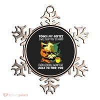 Touch My Coffee ILl Slap You So Hard Cat Face Feeling Ornament thumb 0