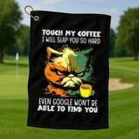 Touch My Coffee ILl Slap You So Hard Cat Face Feeling Golf Towel thumb 1