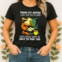 Touch My Coffee ILl Slap You So Hard Cat Face Feeling Women's T-Shirt thumb 2
