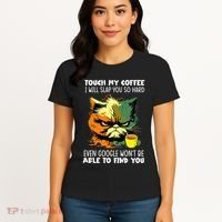 Touch My Coffee ILl Slap You So Hard Cat Face Feeling Women's T-Shirt thumb 4