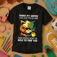 Touch My Coffee ILl Slap You So Hard Cat Face Feeling Kids T-Shirt thumb 3