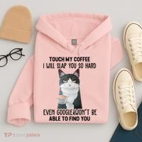 Touch My Coffee I Will Slap You So Hard Cat Coffee Lovers Hoodie thumb 4