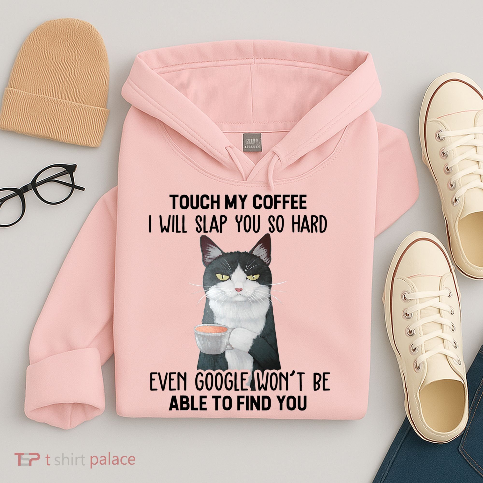 Touch My Coffee I Will Slap You So Hard Cat Coffee Lovers Hoodie