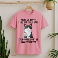 Touch My Coffee I Will Slap You So Hard Cat Coffee Lovers T-Shirt thumb 2