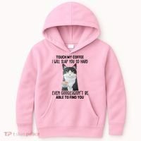 Touch My Coffee I Will Slap You So Hard Cat Coffee Lovers Kids Hoodie thumb 0