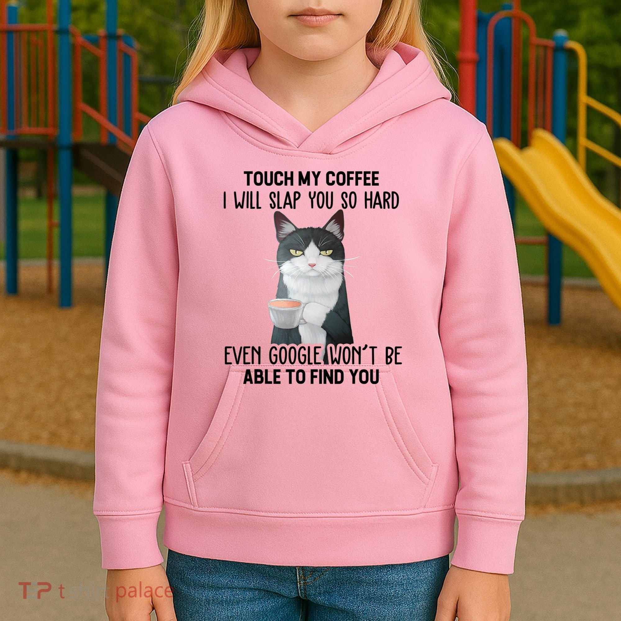 Touch My Coffee I Will Slap You So Hard Cat Coffee Lovers Kids Hoodie