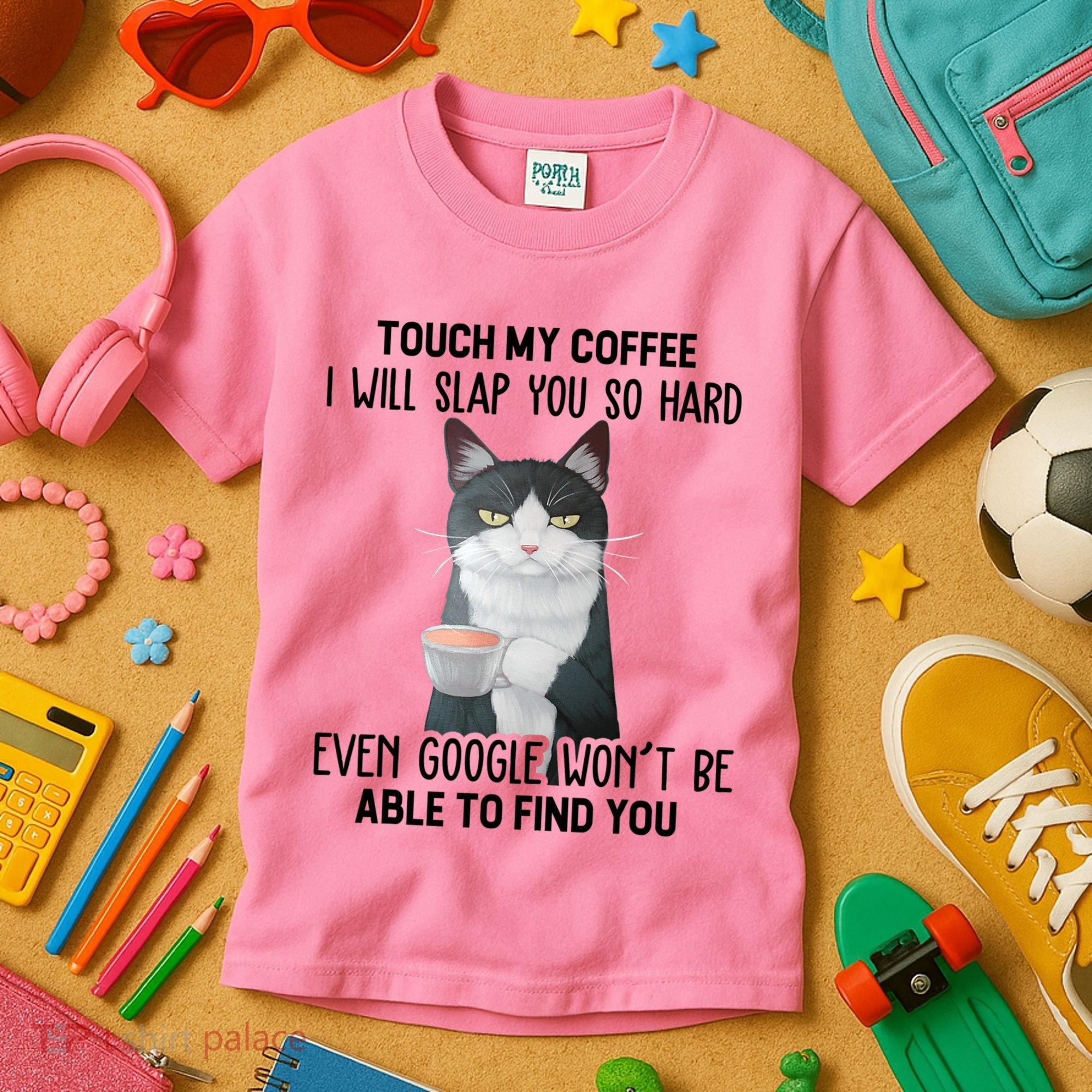 Touch My Coffee I Will Slap You So Hard Cat Coffee Lovers Kids T-Shirt