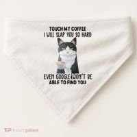 Touch My Coffee I Will Slap You So Hard Cat Coffee Lovers USA-Made Doggie Bandana thumb 0