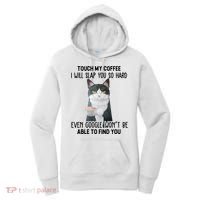 Touch My Coffee I Will Slap You So Hard Cat Coffee Lovers Women's Hoodie thumb 0