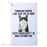 Touch My Coffee I Will Slap You So Hard Cat Coffee Lovers Golf Towel thumb 0