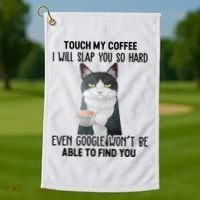 Touch My Coffee I Will Slap You So Hard Cat Coffee Lovers Golf Towel thumb 1