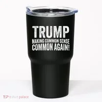 Trump Making Common Sense Common Again Tumbler thumb 0