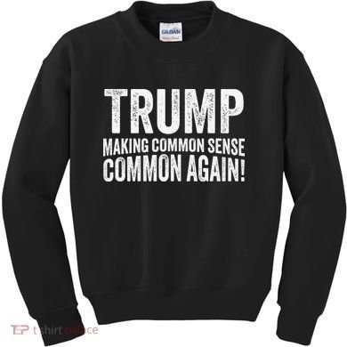 Trump Making Common Sense Common Again Kids Sweatshirt