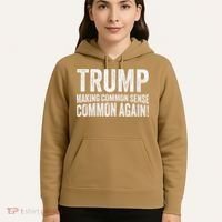 Trump Making Common Sense Common Again Hoodie thumb 5