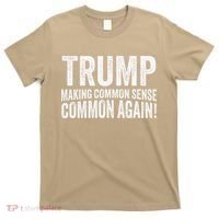 Trump Making Common Sense Common Again T-Shirt thumb 0