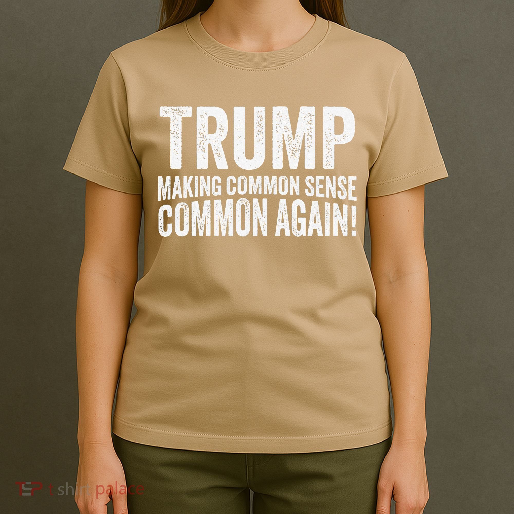 Trump Making Common Sense Common Again T-Shirt