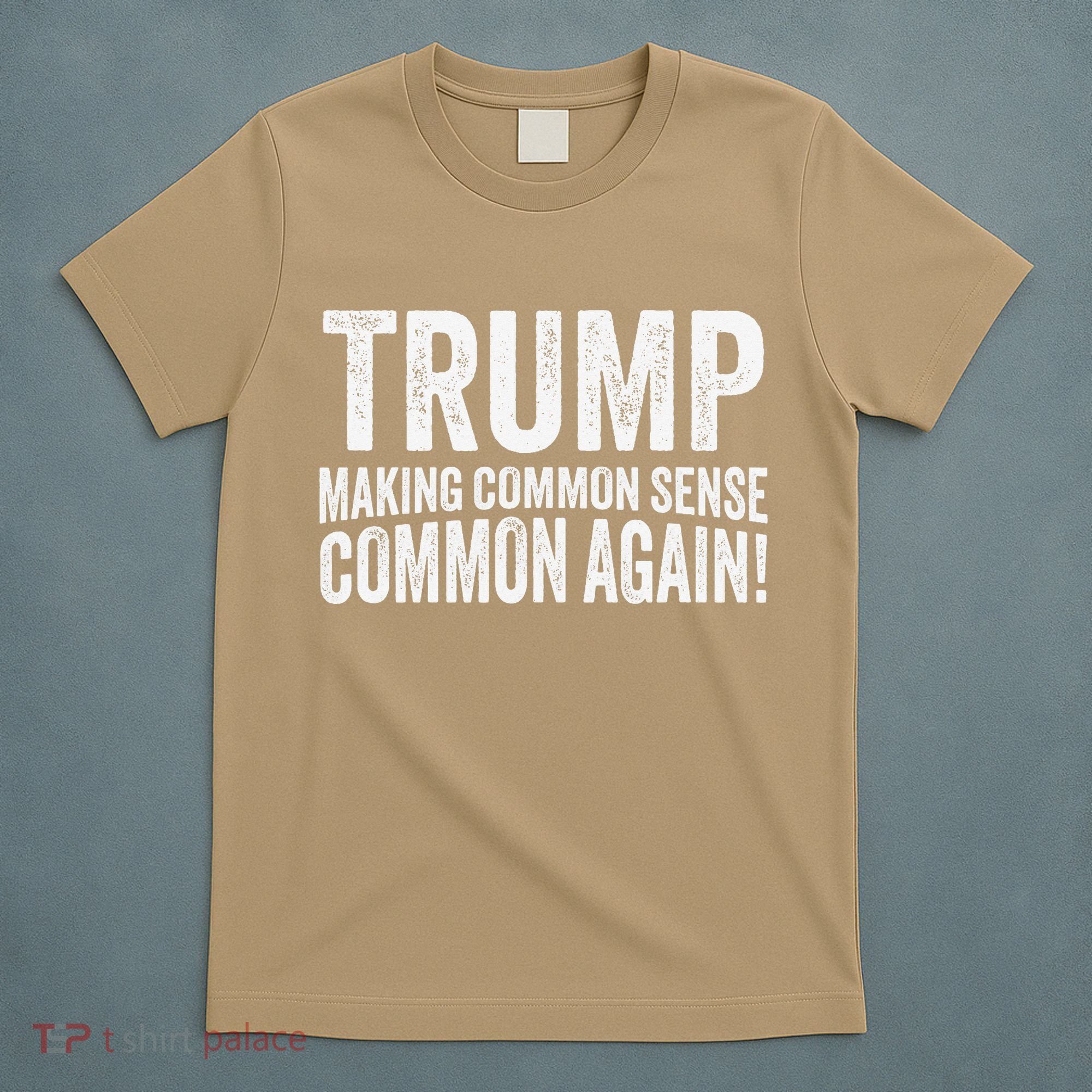 Trump Making Common Sense Common Again T-Shirt