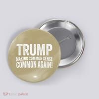 Trump Making Common Sense Common Again Button thumb 0