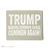 Trump Making Common Sense Common Again Mousepad thumb 0