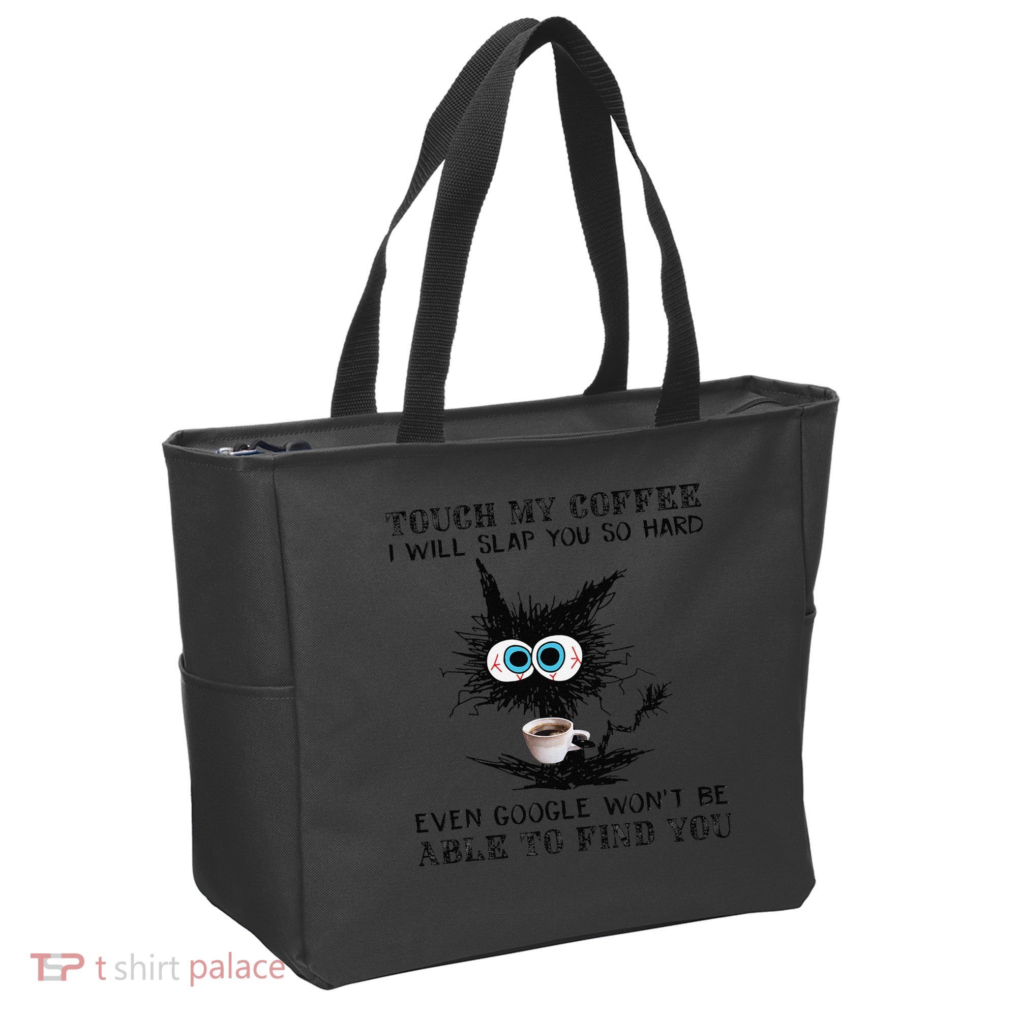 Touch My Coffee I Will Slap You So Hard Black Cat Coffee Tee Tote Bag