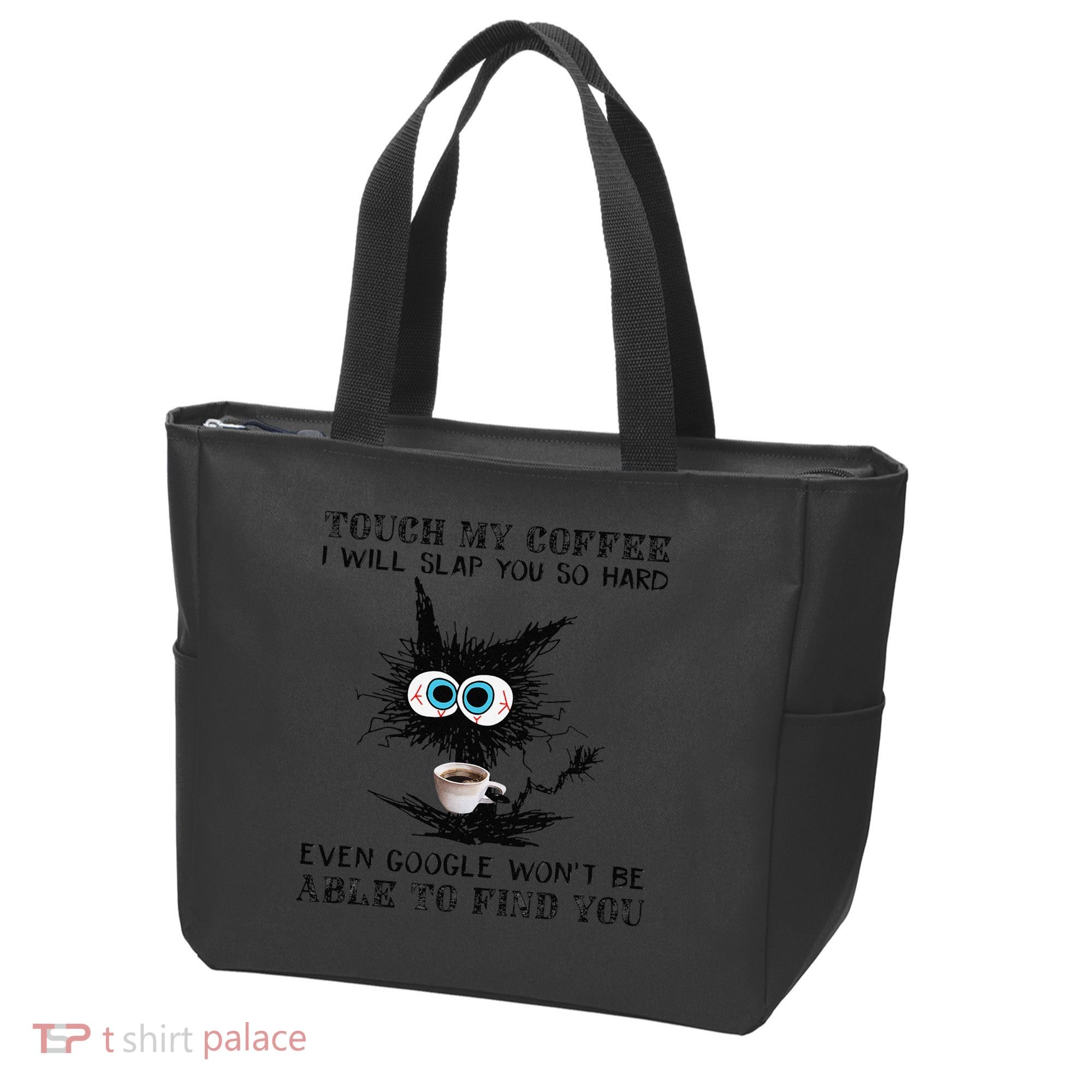 Touch My Coffee I Will Slap You So Hard Black Cat Coffee Tee Tote Bag