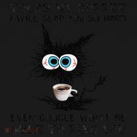 Touch My Coffee I Will Slap You So Hard Black Cat Coffee Tee Tote Bag thumb 4