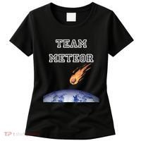 Team Meteor Crashing Into Planet Women's T-Shirt thumb 0