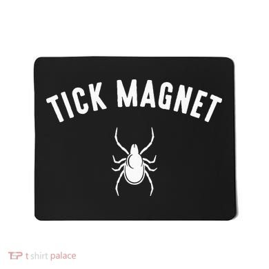 tick magnet Camping Tick Magnet Mousepad