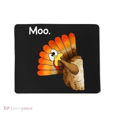 Turkey Moo Cow Funny Thanksgiving Mousepad
