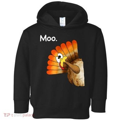 Turkey Moo Cow Funny Thanksgiving Toddler Hoodie