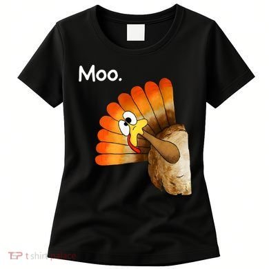 Turkey Moo Cow Funny Thanksgiving Women's T-Shirt