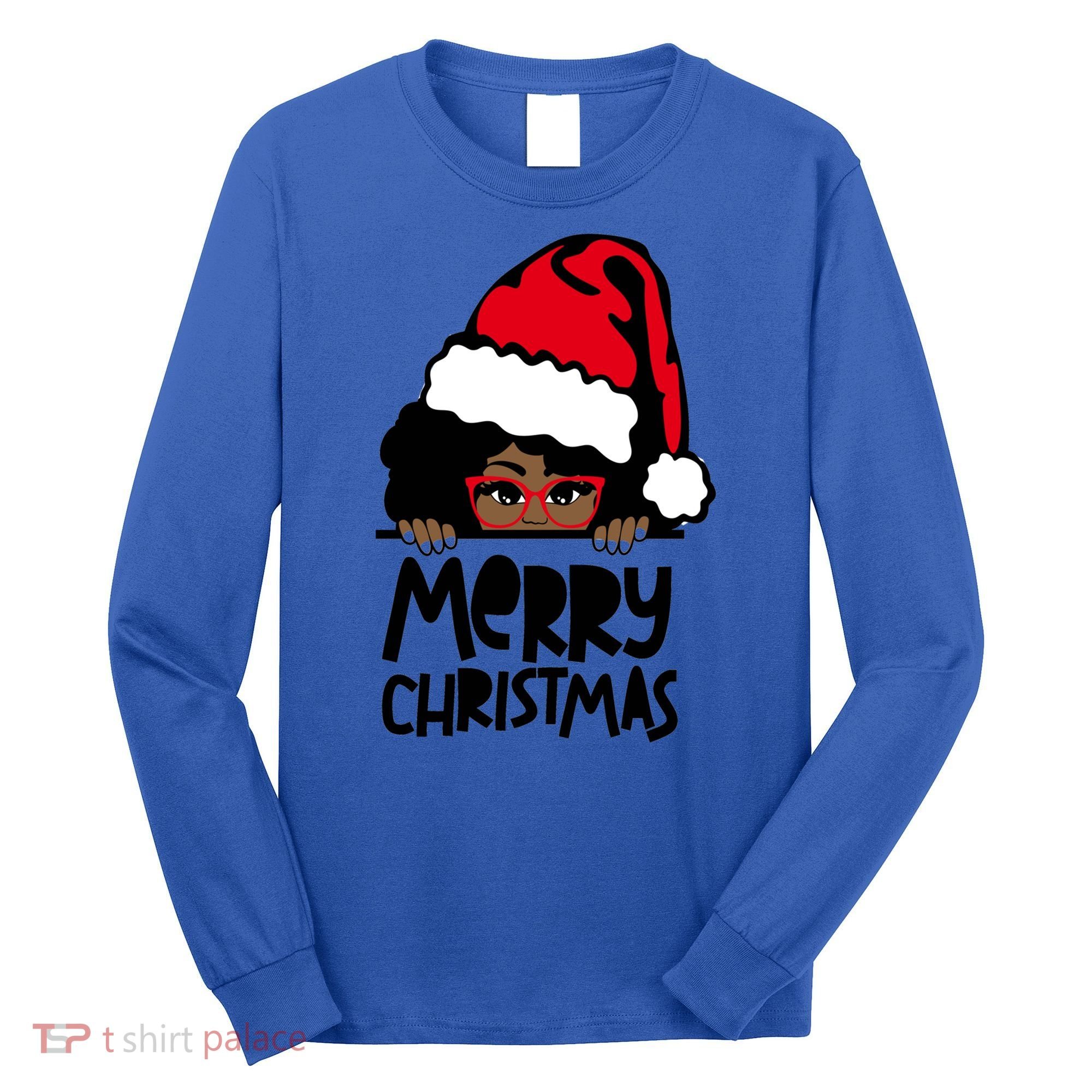 That Melanin Christmas Mrs Claus Santa Black Peeking Claus Gift Long Sleeve Shirt