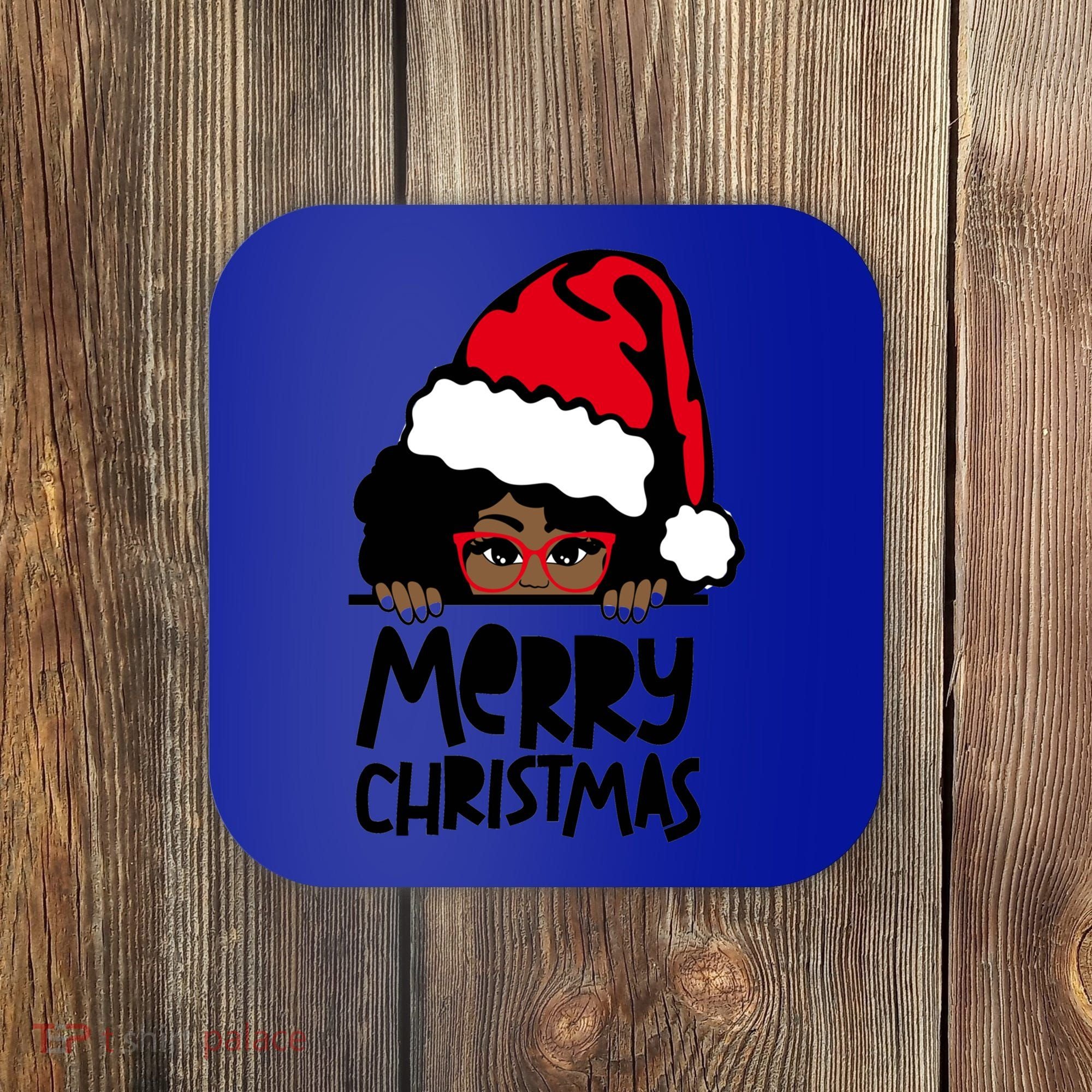 That Melanin Christmas Mrs Claus Santa Black Peeking Claus Gift Coaster