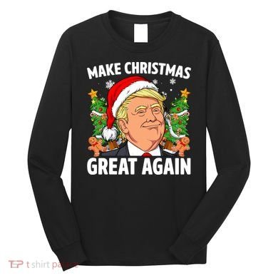 Trump Make Christmas Great Again Ugly Christmas Sweaters Long Sleeve Shirt