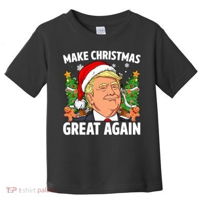 Trump Make Christmas Great Again Ugly Christmas Sweaters Toddler T-Shirt