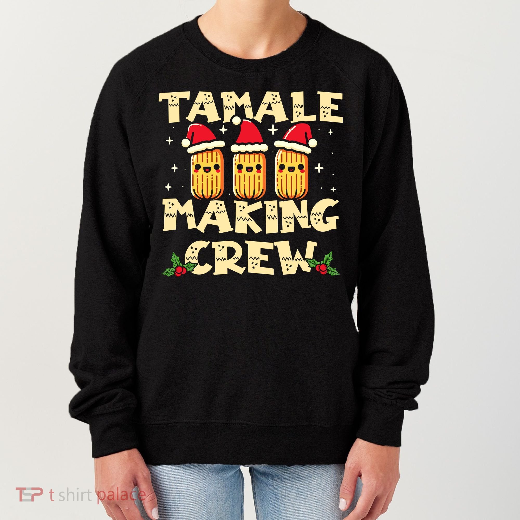 Tamale Making Crew Tamale Season Funny Mexican Christmas Women's Sweatshirt