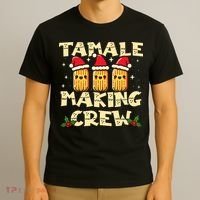 Tamale Making Crew Tamale Season Funny Mexican Christmas T-Shirt thumb 3