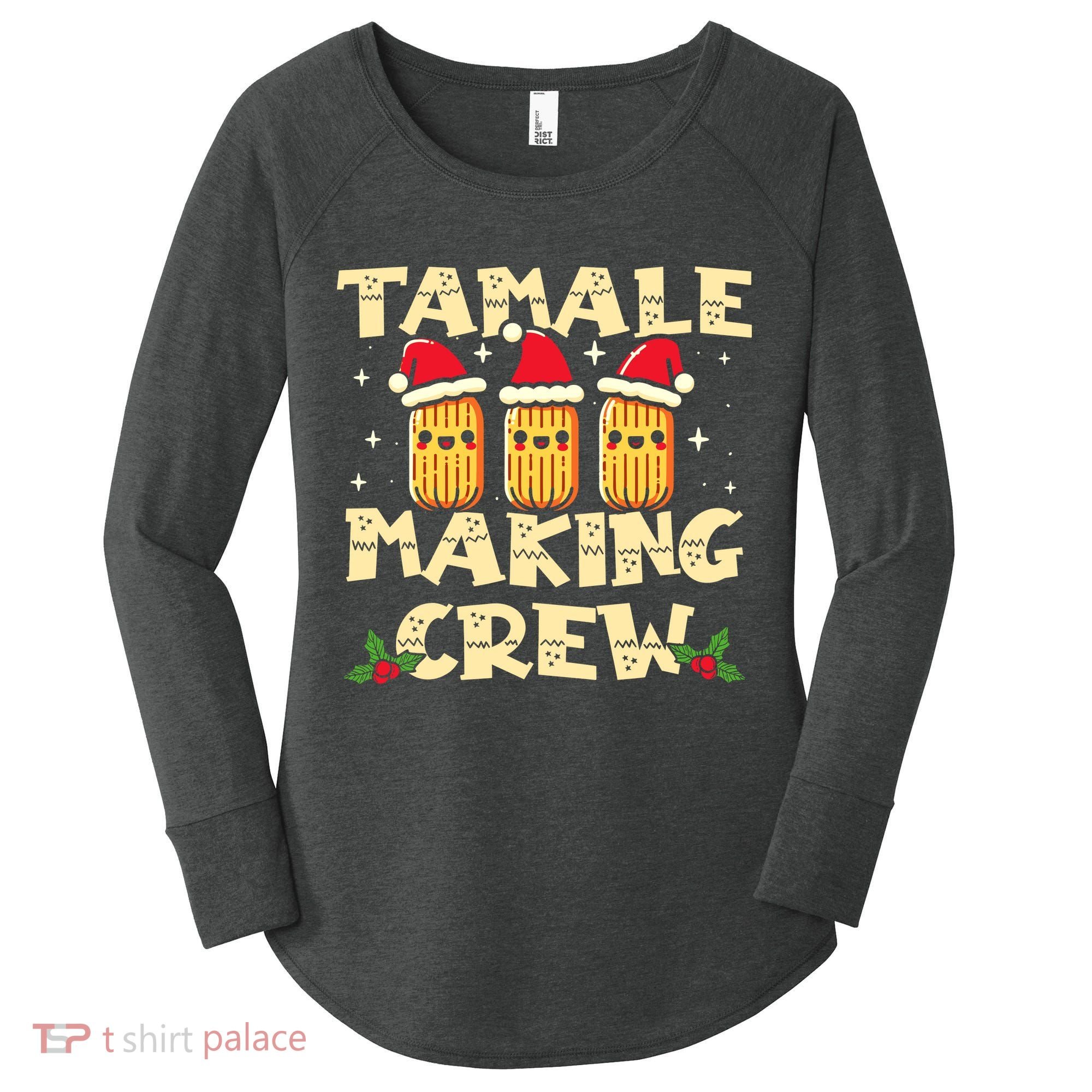 Tamale Making Crew Tamale Season Funny Mexican Christmas Women's Perfect Tri Tunic Long Sleeve Shirt