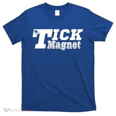 Tick Magnet Design Check Me For Ticks Suck Lyme Disease Gift T-Shirt