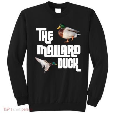 The Mallard Duck Sweatshirt