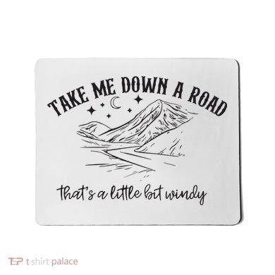 Take Me Down A Road Mousepad