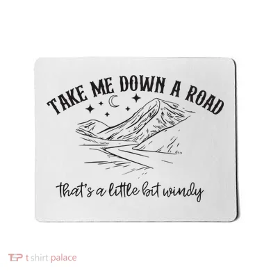 Take Me Down A Road Mousepad