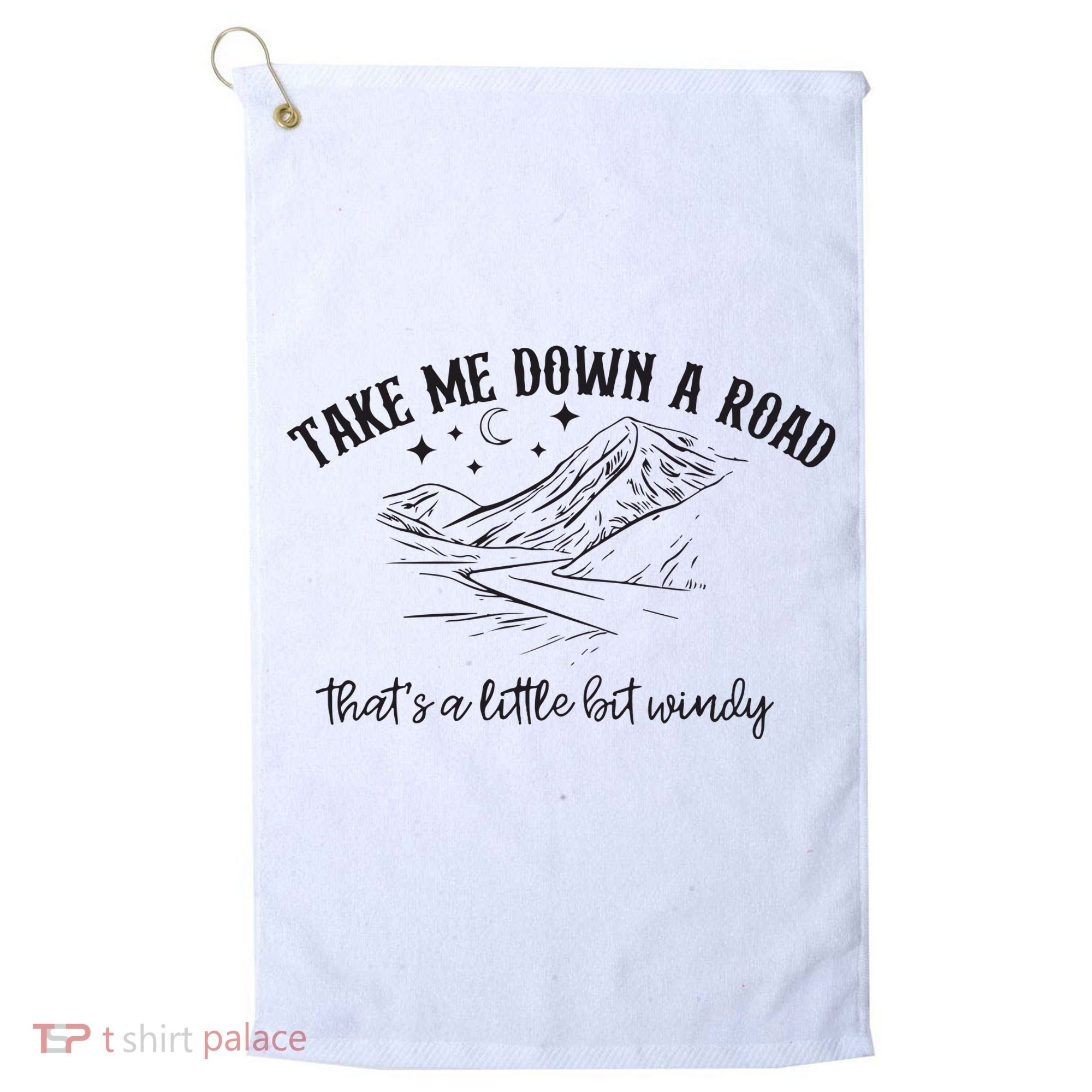 Take Me Down A Road Golf Towel