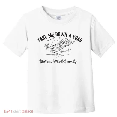 Take Me Down A Road Toddler T-Shirt