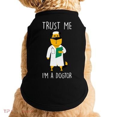 Trust Me IM A Dogtor Doggie Tank