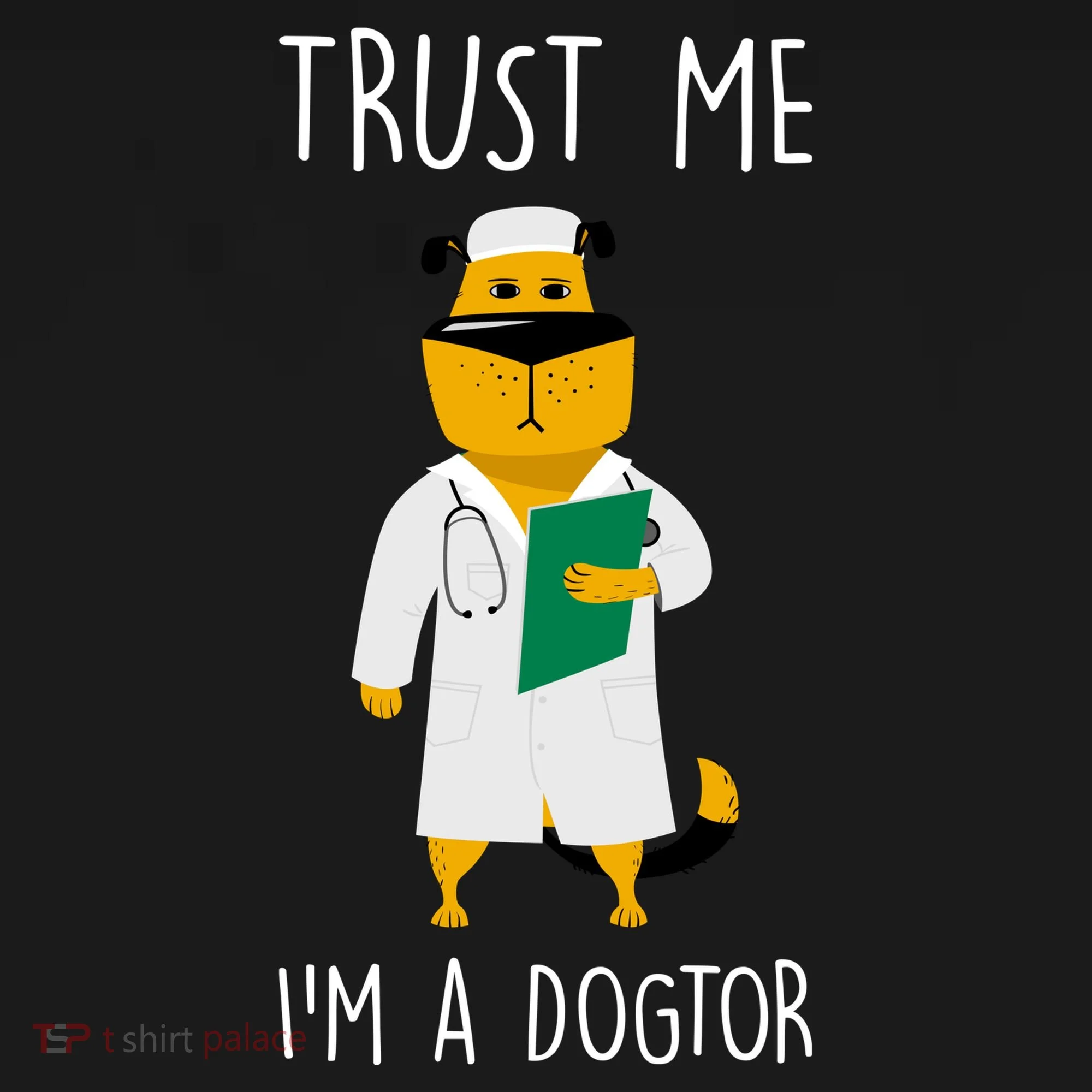 Trust Me IM A Dogtor Women's T-Shirt