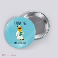 Trust Me IM A Dogtor Button thumb 0
